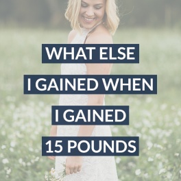 After I gave up the battle with disordered eating and obsessive exercise, I gained 15 pounds. But I also gained my life and myself back.