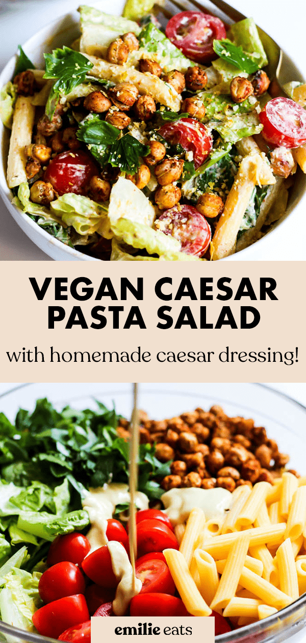 Vegan Caesar Pasta Salad with Chickpeas – Emilie Eats