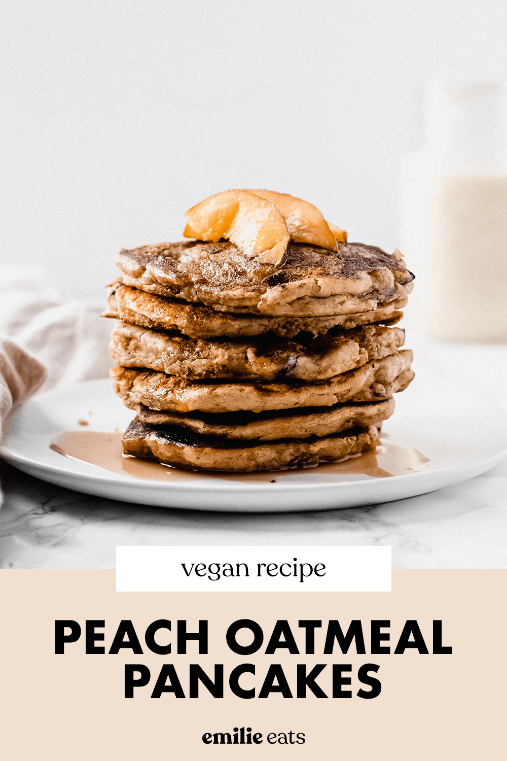Peach Oatmeal Pancakes (vegan recipe) – Emilie Eats